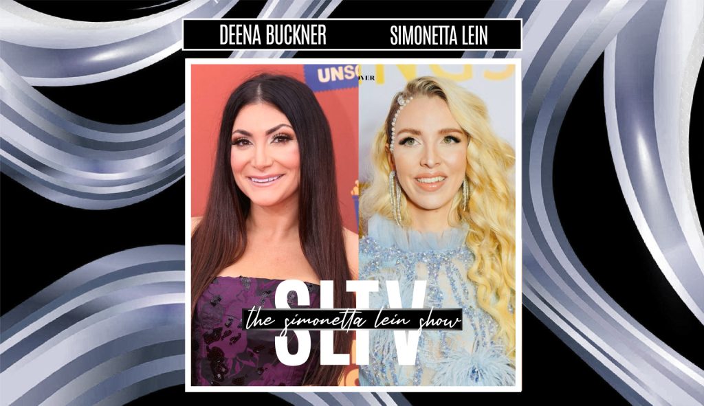 The Simonetta Lein Show with MTV’s Jersey Shore Deena Buckner On SLTV